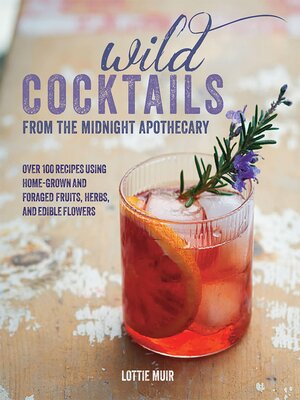 cover image of Wild Cocktails from the Midnight Apothecary